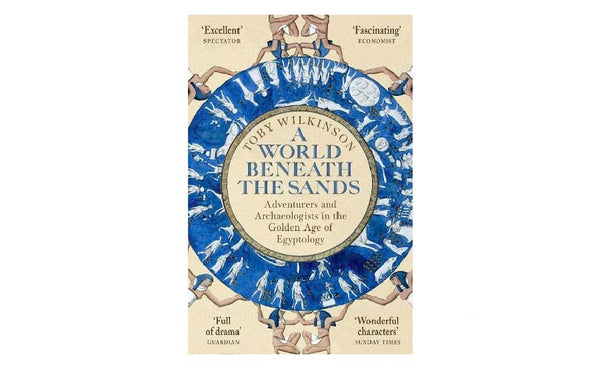 A World Beneath the Sands by Toby Wilkinson