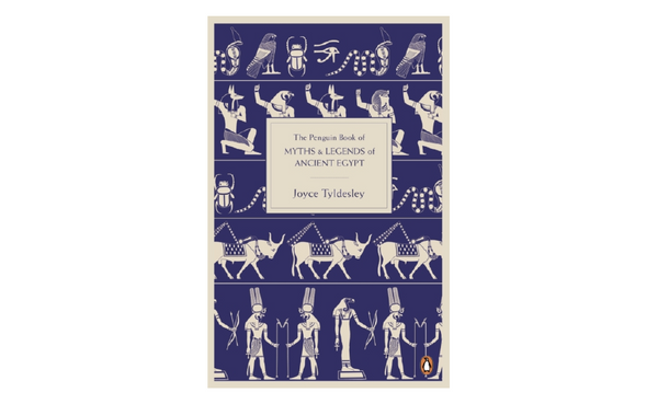 The Penguin Book of Myths and Legends of Ancient Egypt