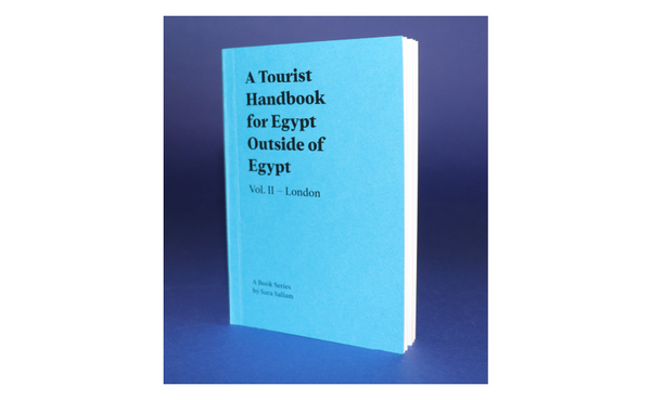 A Tourist Handbook for Egypt Outside of Egypt: Vol. II London by Sara Sallam