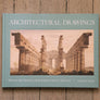 Architectural Drawings: Hidden Masterpieces from Sir John Soane's Museum by Frances Sands