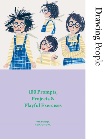Drawing People: 100 Prompts, Projects and Playful Exercises book