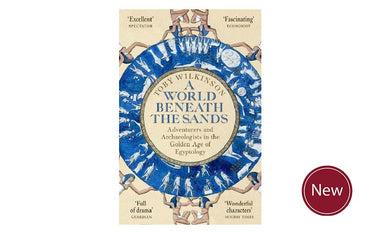 A World Beneath the Sands by Toby Wilkinson