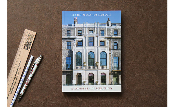 A Complete Description of Sir John Soane's Museum