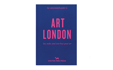 An Opinionated Guide to Art London
