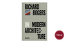 Richard Rogers on Modern Architecture