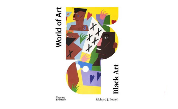 World of Art - Black Art by Richard J. Powell