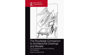 Routledge Companion to Architectural Drawings and Models